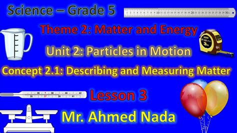 Describing And Measuring Matter Science G5 Theme2 Unit 2