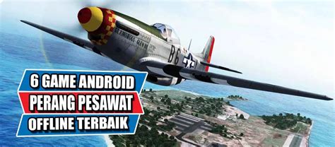 Game Android Offline Perang Dan Simulasi Pesawat Terbaik Fif Ovalle