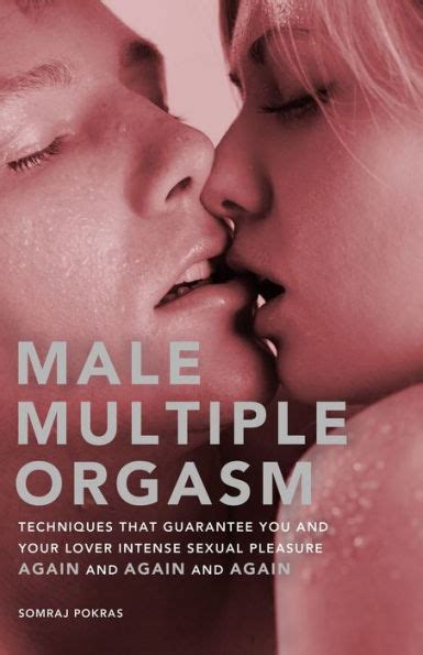 Male Multiple Orgasm Techniques That Guarantee You And Your Lover