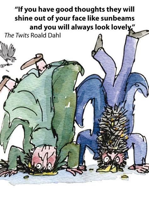 12 Of The Most Uplifting Book Quotes The Twits Roald Dahl Roald