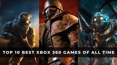 Top 10 Best Xbox 360 Games Of All Time Keengamer