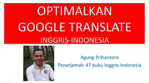 Malay to indonesian translator is free download application to translate malay to indonesian & indonesian to malay and also used as a dictionary and learning languages. Optimalkan Google Translate Inggris Indonesia untuk ...