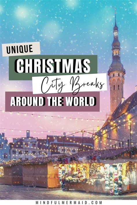 Best Christmas City Breaks To Take In Your Lifetime The Mindful