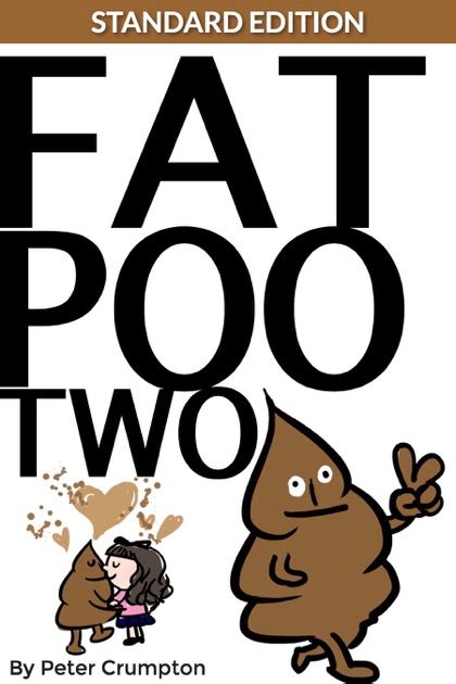 Fat Poo Two Standard Edition By Peter Crumpton On Ibooks