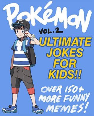 Logan paul and mayweather memes: Pokemon: Ultimate Jokes & Memes for Kids Vol. 2! Over 150 ...