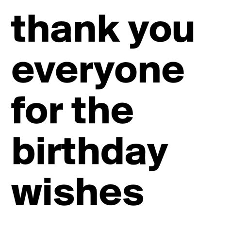 Inspirational Thank You Everyone For The Birthday Wishes Images