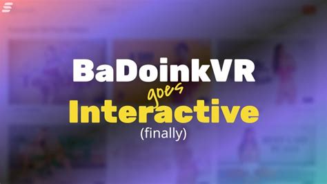 Badoinkvr Interactive Videos Now Available To Subscribers