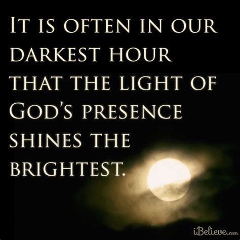 In Our Darkest Hour Gods Light Shines Brightest Your Daily Verse