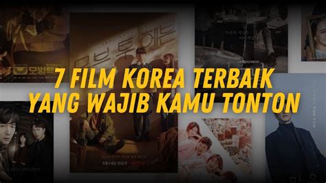 Top 7 Film Korea Terbaik Sepanjang Masa Youtube