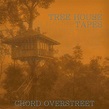 Chord Overstreet - Tree House Tapes - EP Lyrics and Tracklist | Genius