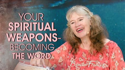 Your Spiritual Weapons Becoming The Word Benita Francis Youtube