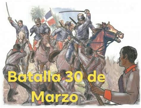 La Batalla Del 30 De Marzo O Batalla De Santiago Resumen Latino