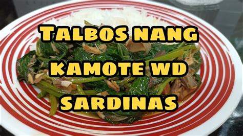 Talbos Nang Kamote With Sardines Simple Easy Youtube