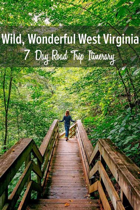Wild Wonderful West Virginia Our 7 Day Road Trip Through