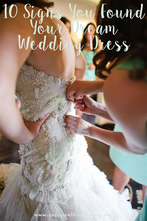 Sassy Southern Lindsey 10 Signs You Found Your Dream Wedding Dress