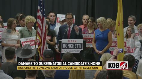 Nm Governor Candidate Mark Ronchettis Home Shot With Pellet Gun Kob Com