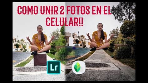 Como Juntar Dos Fotos En Una Sola Desde El Celular Doble Exposición Con