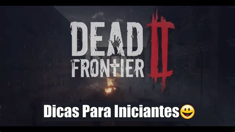 Dead Frontier 2 Dicas Iniciantes Youtube