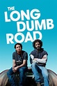 The Long Dumb Road (2018) | MovieWeb