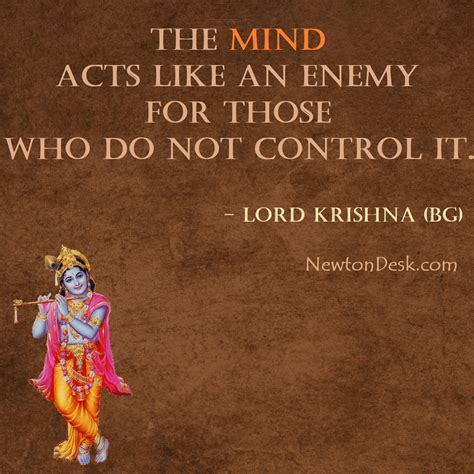 Bhagavad gita is the dialogue between sri krishna and arjuna narrated in 700 verses, organized in 18 discourses. The Mind Acts Like An Enemy - Bhagavad Gita | Krishna Quotes