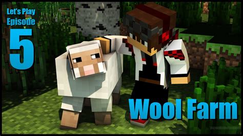 Wool Farm Lets Play Minecraft Ep 5 Youtube