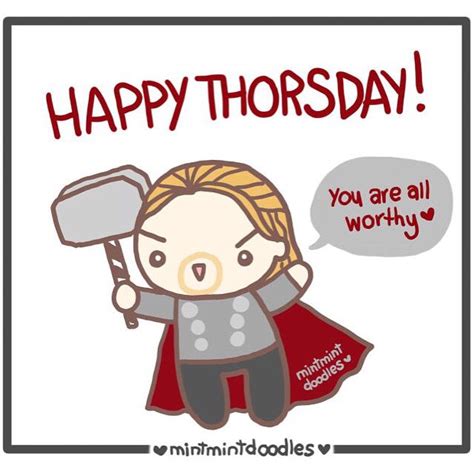 Happy Thorsday Everyone Remember You Are All Worthy ♡ Thor