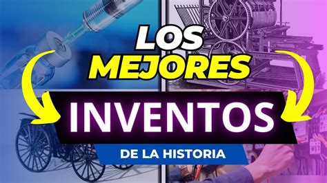 Te SorprenderÁ Los 10 Inventos Más Importantes De La Historia Youtube