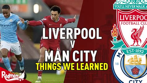 Liverpool 1 4 Man City Things We Learned The Redmen Tv