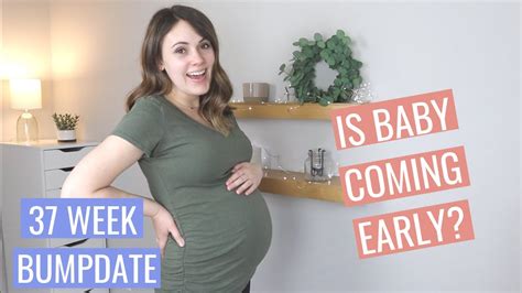 Is He Coming Early 37 Week Pregnancy Update Youtube