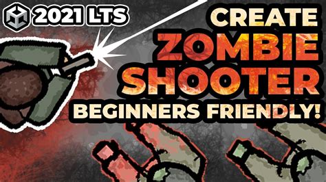 Unity 2021 Tutorial Create Your Own Zombie Shooter In Unity Youtube