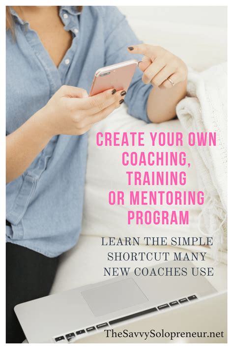 Offering Your Own Coaching Training Or Mentoring Program The Savvy