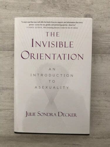 The Invisible Orientation An Introduction To Asexuality By Julie S