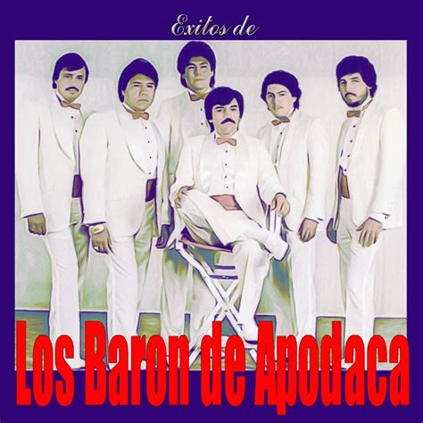 Éxitos De Los Barón De Apodaca” álbum De Los Baron De Apodaca En Apple