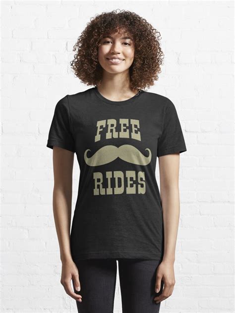 Free Mustache Rides T Shirt For Sale By Fatladder Redbubble Free Mustache Rides T Shirts