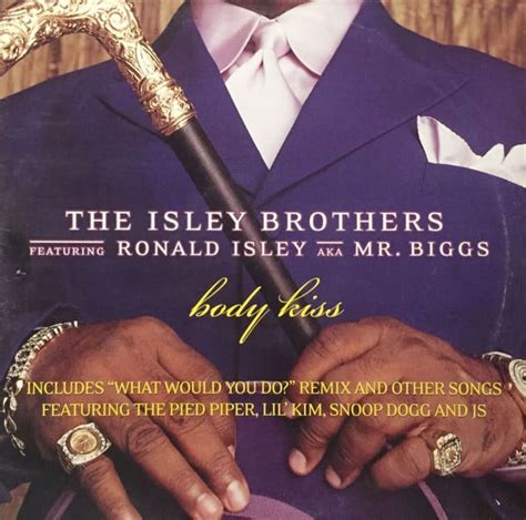 the isley brothers featuring ronald isley aka mr biggs body kiss 2003 vinyl discogs
