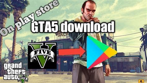 Gta 5 Download On Play Store In Android Grand Theft Auto 5 Gta 5