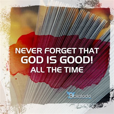 Never Forget That God Is Good En Img 2116 Christian Pictures