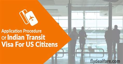 Application Procedure Of Indian Transit Visa For Us Citizens