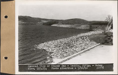 General View Of Winsor Dam Looking Northeasterly Water Elevation 527