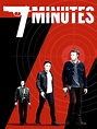 7 Minutes (2014) - Rotten Tomatoes