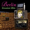 Greatest Hits (Re-Recorded / Remastered), Berlin - Qobuz
