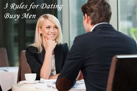 3 Rules For Dating Busy Men Time Management Be Irresistiblebe Irresistible