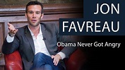 Jon Favreau | Obama Never Got Angry - YouTube