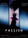 Passion Movie Poster / Affiche (#1 of 10) - IMP Awards