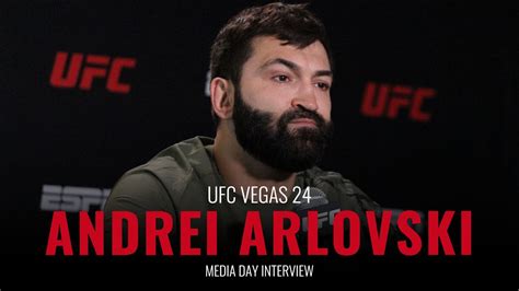 Ufc Vegas 24 Andrei Arlovski Full Media Day Interview Youtube