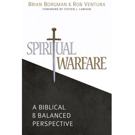 Spiritual Warfare A Biblical And Balanced Perspective Brian Borgman