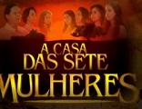 [Expirados.com.br]: [DVD] Minissérie: A Casa das Sete Mulheres - 05 DVDs