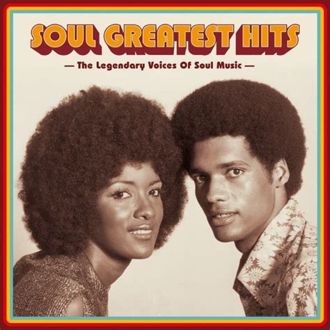 soul greatest hits the legendary voices of soul music 2018 flac