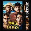 Mad Dogs: New Amazon Series Gets January Debut - canceled + renewed TV ...