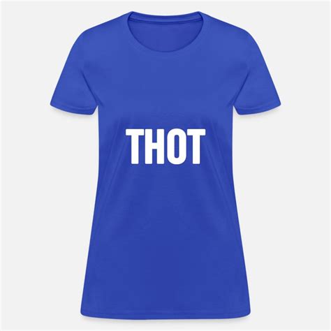 Thot White Women S T Shirt Spreadshirt
